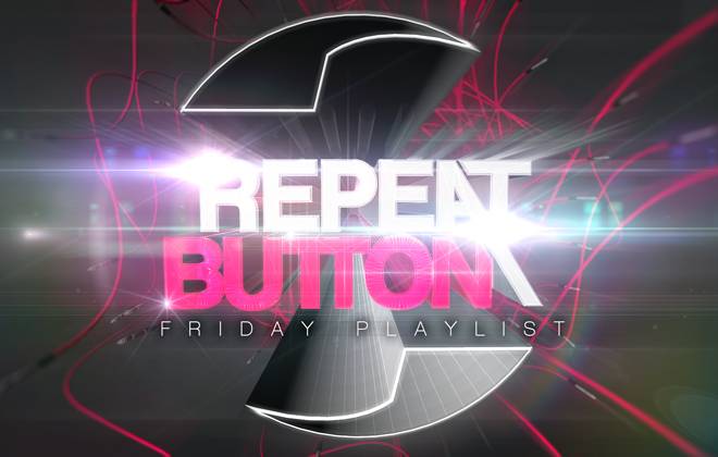 RepeatButton.com Friday Playlist!