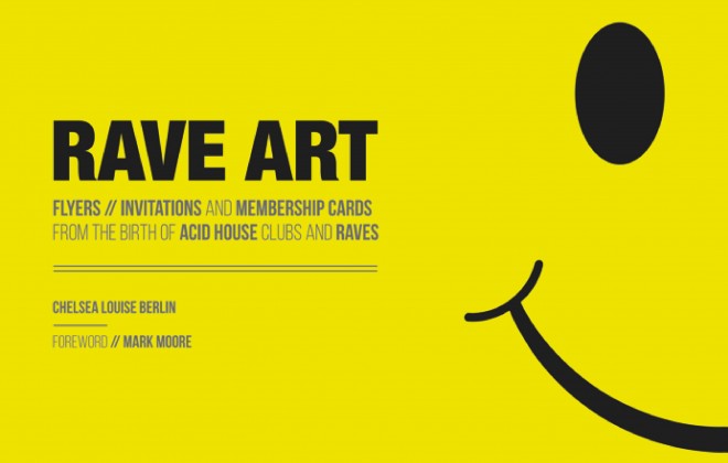 Rave Art - A New Book About Fun In A Pre-Internet Age