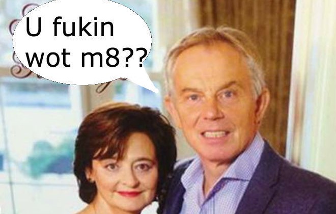 Tony Blair is Going To Fuck You Up