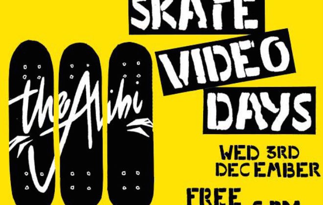Skate Video Days at The Alibi